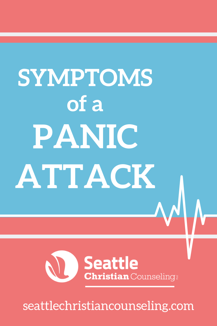 Symptoms of a Panic Attack and What to Do About Them | Seattle ...